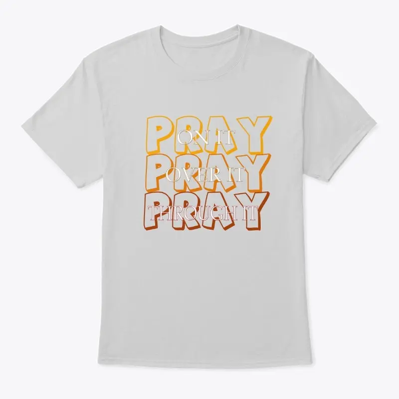 Pray On It